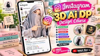 Instagram 3D AI DP Design | Create Stunning 3D Profile Pictures with AI | HK SkillSphare Academy screenshot 1