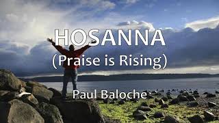 Hosanna (Praise Is Rising) (with lyrics) Paul Baloche