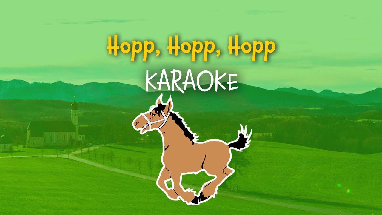 Hopp, Hopp, Hopp (Pferdchen lauf Galopp) Karaoke - German ...