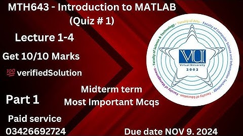 MTH643 - Introduction to MATLAB (Quiz # 1) 💯 verified Answers 20224