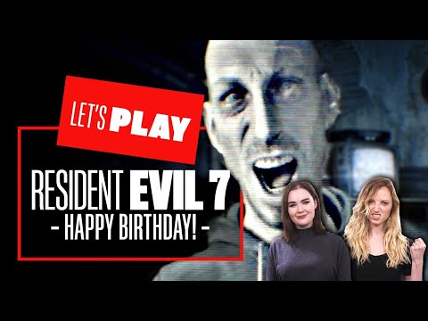 Let&rsquo;s Play Resident Evil 7 Part 4 - HAPPY BIRTHDAY! RESIDENT EVIL 7 WALKTHROUGH