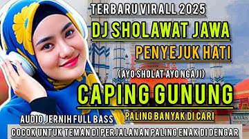 TERBARU 2025 Dj SHOLAWAT JAWA Versi CAPING GUNUNG (ayo sholat) TERBARU 2025 PALING ENAK DI DENGAR