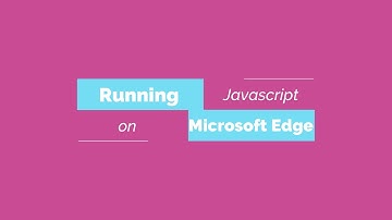 Javascript on Microsoft Edge
