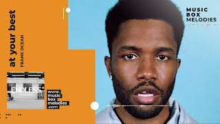 At Your Best by Frank Ocean Music box version @MusicBox.Melodies