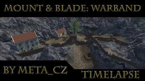 Mount&Blade | TimeLapse | Making Siege map (custom scene) by Meta