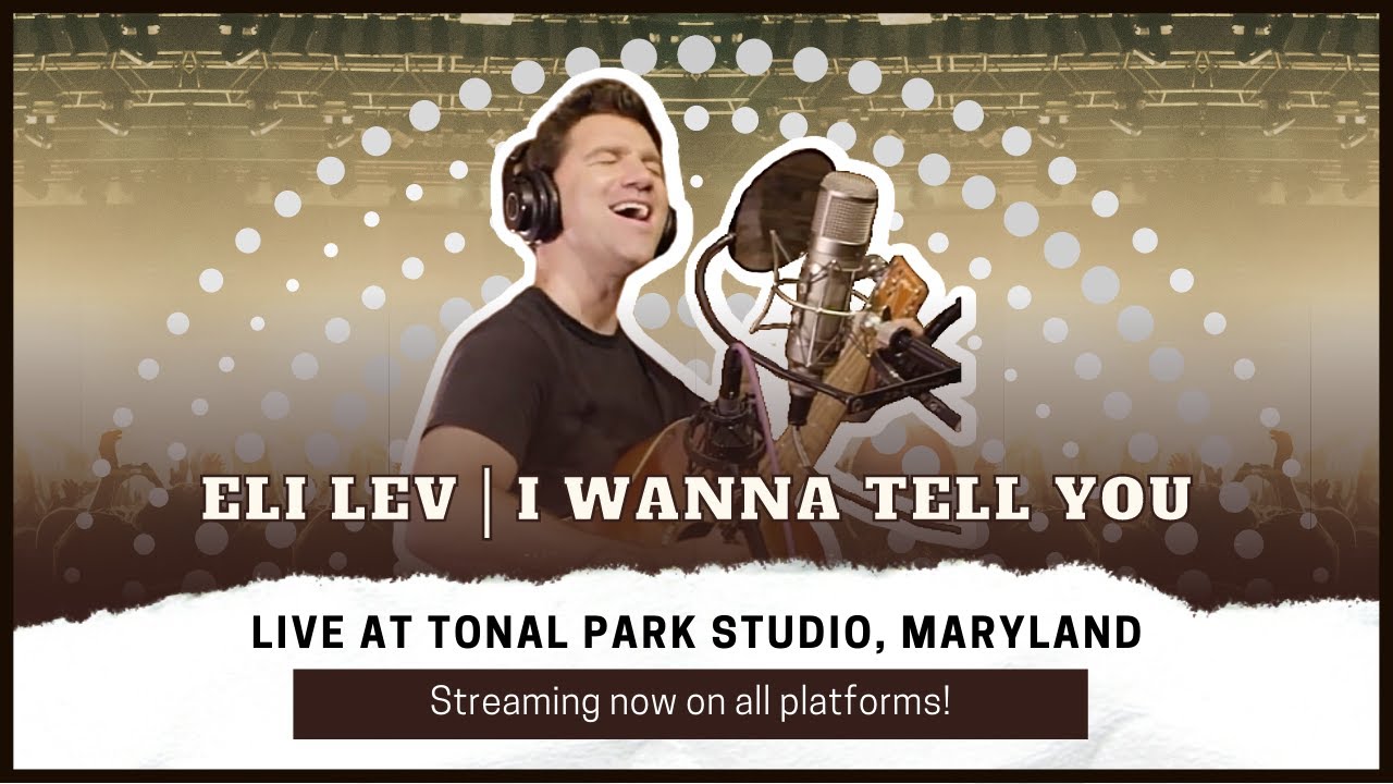 Eli Lev | I Wanna Tell You (Live at Tonal Park Studio)