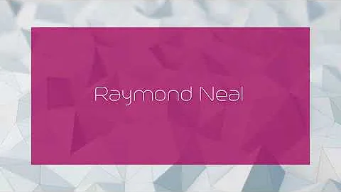 Raymond Neal - appearance