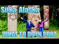 Walking in Sitka, Alaska - What to Do on Your Day in Port