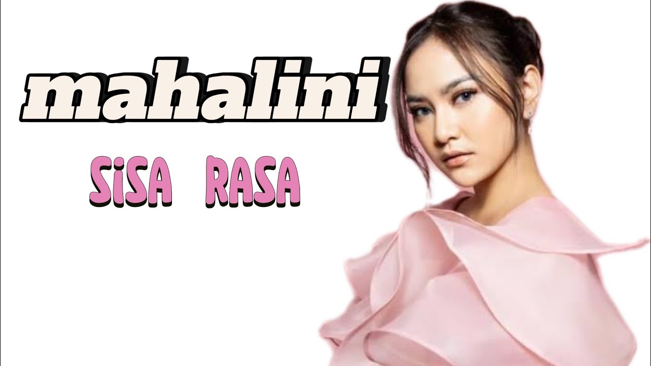 MAHALINI LIRIK LAGU [ SISA RASA ] - YouTube