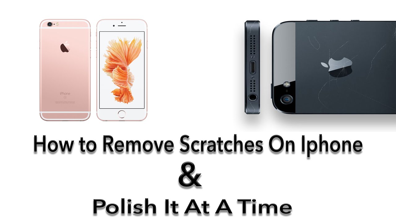 How to Polish iPhone and Remove Scratches On It YouTube