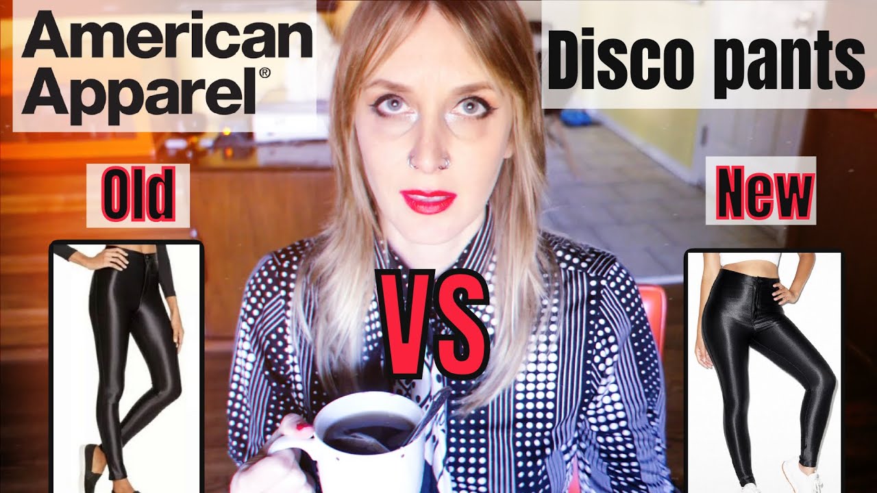 The Tea on Old VS. New American Apparel Disco Pants 