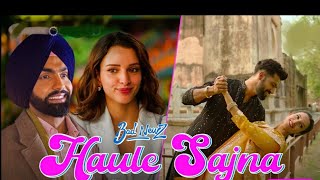 Haule Sajna -Lyrical | Bad Newz | Vicky Kaushal | Triptii Dimri | Ammy Virk | Rochak Kohli