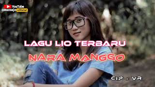 Download Lagu Lagu LIO /NARA MANGGO TERBARU/2026//@jonterreaofficial_0382 @EndhySeko