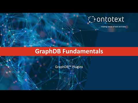 9  GraphDB Fundamentals   Plugins