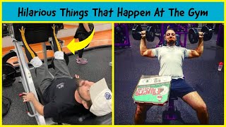 Hilarious Things That Happen At The Gym