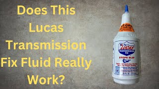 Can Lucas Transmission Fix Save Your Dying Transmission?