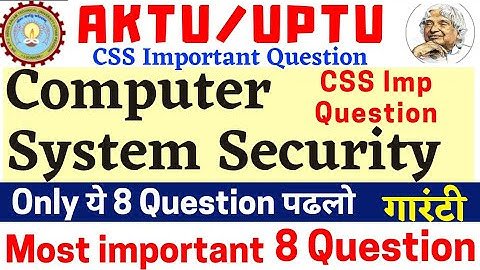 CSS AKTU | CSS 8 Important Que| Computer System Security Important Question Aktu | AKTU CSS Imp| CSS