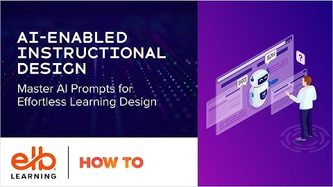 AI-Enabled Instructional Design - Master AI Prompts for Effortless Learning Design