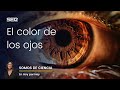 Somos de ciencias | 1x07 | Así cambia el color de los ojos con el paso del tiempo