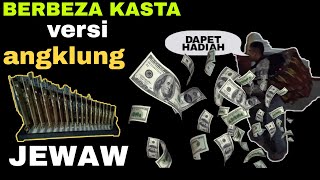 BERBEZA KASTA VERSI ANGKLUNG JEWAW(angklung sunda) Ngoprek boy!!