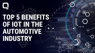 Top 5 Benefits of IoT in the Automotive Industry in 2024 & Beyond