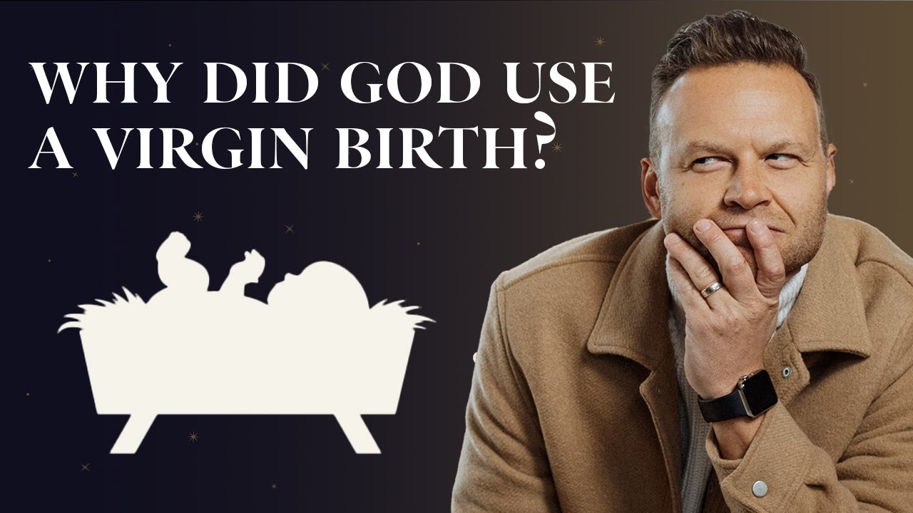 Why Did God Use a Virgin Birth? | Mark Clark