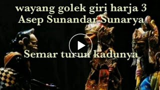 wayang golek Semar turun ka dunia Part 2