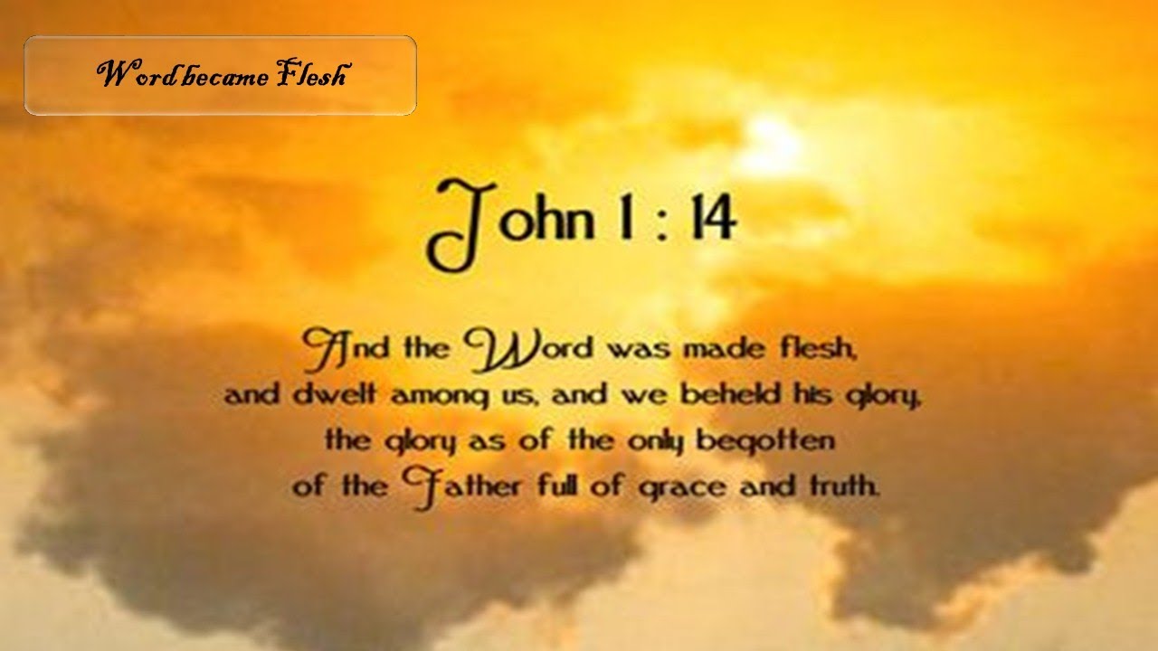 The Word Became Flesh And Made His Dwelling Among Us John Chapter 1 the-word-became-flesh-and-made-his-dwelling-among-us-john-chapter-1