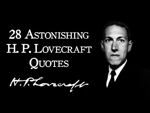 28 Astonishing H. P. Lovecraft Quotes