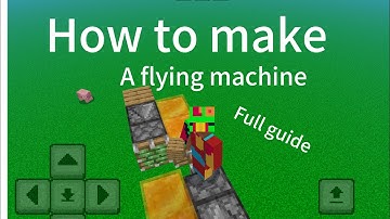 How to make a simple flying machine in Minecraft(bedrock)