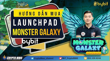 [Launchpad Bybit] Hướng dẫn mua Launchpad dự án Monster Galaxy (GGM) | CryptoMMO