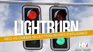 Master Object Selection in Lightburn: Red vs Green Boxes Explained | CO2 Laser Engraving Tutorial