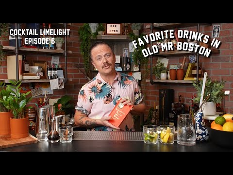 Favorite Cocktails in Old Mr. Boston: Cocktail Limelight: Ep 6
