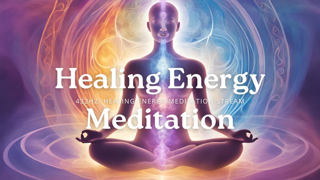 432Hz: Healing Energy Meditation Stream - YouTube