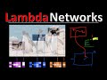 LambdaNetworks: Modeling long-range Interactions without Attention (Paper Explained)