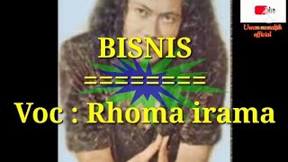 BISNIS                             (original vers. audio)          Voc : Rhoma irama
