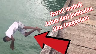 Orang mabuk jatuh dari jembatan ke laut dalam dan tenggelam.