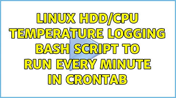 Linux HDD/CPU Temperature Logging Bash Script to run every minute in crontab