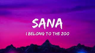 Sana with Lyrics Video -  I Belong To The Zoo