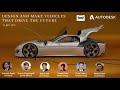 Design and make vehicles that drive the future  evreporter and autodesk