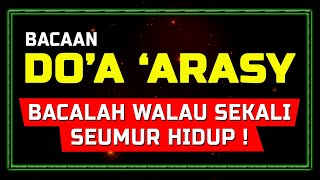 Bacalah Doa Arsy Ini Walau Sekali Seumur Hidup Insya Allah Berkah || Teks Arab dan Terjemah