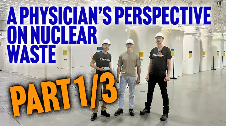 A Physician's Perspective on Nuclear Waste (pt. 1:...