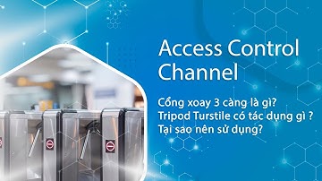 Cổng xoay 3 càng có tác dụng gì? Tại sao nên sử dụng?
