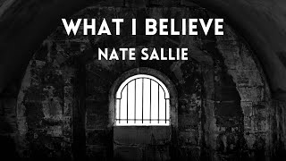 Watch Nate Sallie What I Believe video