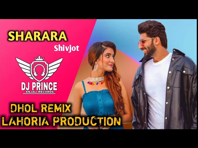 Sharara Shivjot Dhol Remix Ft. Lahoria Production x Dj Prince Records Latest Punjabi Songs 2020 class=