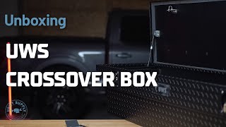 Unboxing a UWS Crossover Truck Tool Box Net Worth