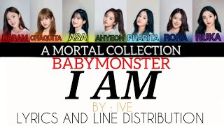 HOW WOULD BABYMONSTER SING 'I AM' BY IVE | LYRICS AND LINE DISTRIBUTION