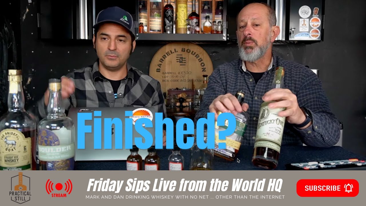Friday Sips Live: 10/28/2022 - Barrel finished whiskey. The good, the bad, and the undrinkable.