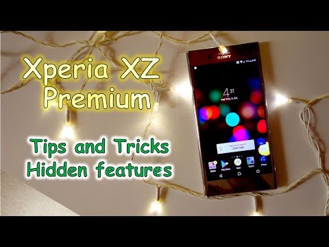 Xperia XZ Premium Tips And Tricks Some Cool Hidden Features
