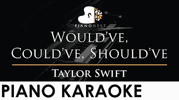 Taylor Swift - Would've, Could've, Should've - Piano Karaoke Instrumental Cover with Lyrics